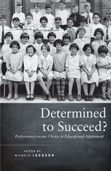 Determined to Succeed?: Performance versus Choice in Educational Attainment