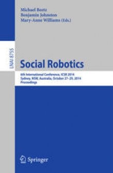 Social Robotics: 6th International Conference, ICSR 2014, Sydney, NSW, Australia, October 27-29, 2014. Proceedings