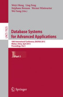 Database Systems for Advanced Applications: 18th International Conference, DASFAA 2013, Wuhan, China, April 22-25, 2013. Proceedings, Part I