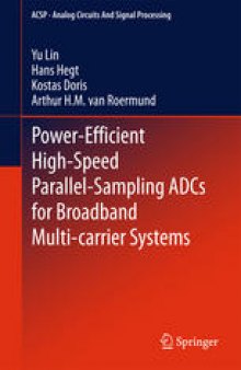 Power-Efficient High-Speed Parallel-Sampling ADCs for Broadband Multi-carrier Systems