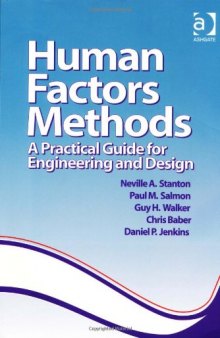 Human Factors Methods: A Practical Guide for Engineering and Design