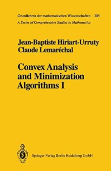 Convex Analysis and Minimization Algorithms I: Fundamentals