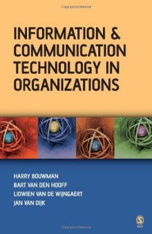 Information and Communication Technology in Organizations: Adoption, Implementation, Use and Effects