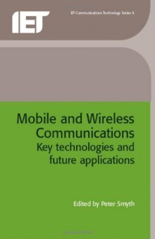 Mobile and Wireless Communications: Key Technologies and Future Applications