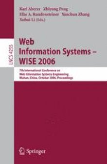 Web Information Systems – WISE 2006: 7th International Conference on Web Information Systems Engineering, Wuhan, China, October 23-26, 2006. Proceedings