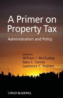 A Primer on Property Tax: Administration and Policy