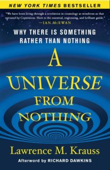 A Universe from Nothing: Why There Is Something Rather than Nothing