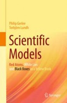 Scientific Models: Red Atoms, White Lies and Black Boxes in a Yellow Book