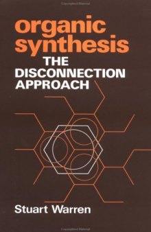 Organic Synthesis: The Disconnection Approach