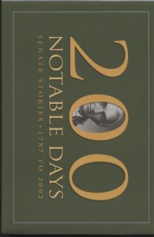 200 Notable Days: Senate Stories, 1787 to 2002