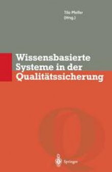 Wissensbasierte Systeme in der Qualitätssicherung: Methoden zur Nutzung verteilten Wissens