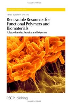 Renewable Resources for Functional Polymers and Biomaterials: Polysaccharides, Proteins and Polyesters