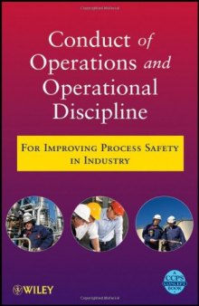 Conduct of Operations and Operational Discipline: For Improving Process Safety in Industry