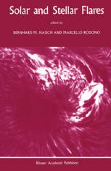 Solar and Stellar Flares: Proceedings of the 104th Colloquium of the International Astronomical Union held in Stanford, California, August 15–19, 1988