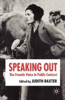 Speaking Out: The Female Voice in Public Contexts