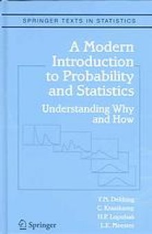 A Modern Introduction to Probability and Statistics: Understanding Why and How