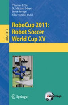 RoboCup 2011: Robot Soccer World Cup XV