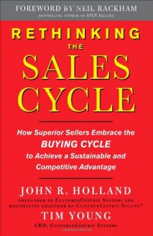 Rethinking the Sales Cycle:  How Superior Sellers Embrace the Buying Cycle to Achieve a Sustainable and Competitive Advantage