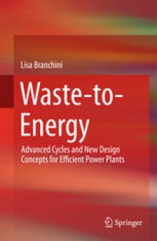 Waste-to-Energy: Advanced Cycles and New Design Concepts for Efficient Power Plants