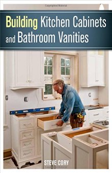 Building kitchen cabinets and bathroom vanities