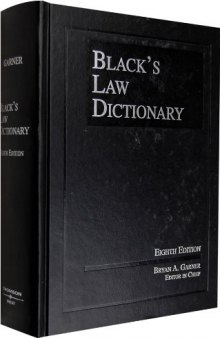 Black's Law Dictionary, Eighth Edition (Black's Law Dictionary (Standard Edition))