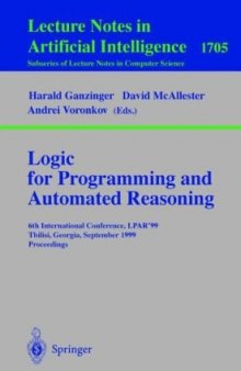 Logic for Programming and Automated Reasoning: 6th International Conference, LPAR’99 Tbilisi, Georgia, September 6–10, 1999 Proceedings