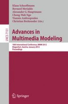 Advances in Multimedia Modeling: 18th International Conference, MMM 2012, Klagenfurt, Austria, January 4-6, 2012. Proceedings