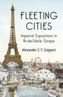 Fleeting Cities: Imperial Expositions in Fin-de-Siècle Europe