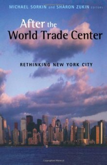 After the World Trade Center: Rethinking New York City