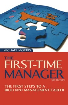 The First-Time Manager: The First Steps to a Brilliant Management Career