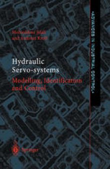 Hydraulic Servo-systems: Modelling, Identification and Control