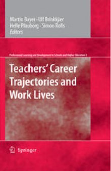 Teachers' Career Trajectories and Work Lives