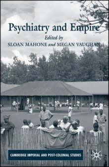 Psychiatry and Empire (Cambridge Imperial and Post-Colonial Studies)