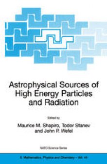 Astrophysical Sources of High Energy Particles and Radiation