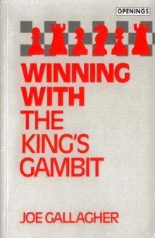 Winning With the King's Gambit (Batsford Chess Library)