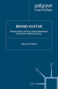 Brand Avatar: Translating Virtual World Branding into Real World Success