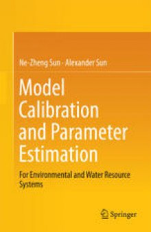 Model Calibration and Parameter Estimation: For Environmental and Water Resource Systems