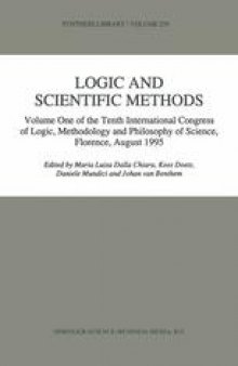 Logic and Scientific Methods: Volume One of the Tenth International Congress of Logic, Methodology and Philosophy of Science, Florence, August 1995