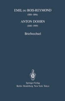 Emil du Bois-Reymond (1818–1896) Anton Dohrn (1840–1909): Briefwechsel