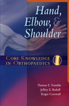 Core Knowledge in Orthopaedics: Hand, Elbow, and Shoulder  