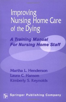 Improving nursing home care of the dying: a training manual for nursing home staff