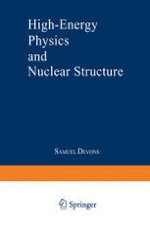 High-Energy Physics and Nuclear Structure: Proceedings of the Third International Conference on High Energy Physics and Nuclear Structure sponsored by the International Union of Pure and Applied Physics, held at Columbia University, New York City, September 8–12, 1969