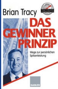 Das Gewinner-Prinzip: Wege zur persönlichen Spitzenleistung