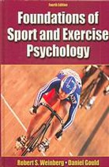 Foundations of sport and exercise psychology