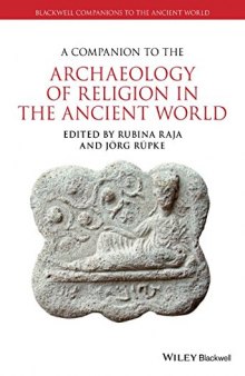 A companion to the archaeology of religion in the ancient world