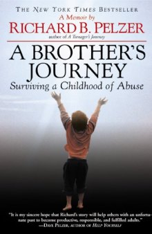 A Brother's Journey: Surviving a Childhood of Abuse  