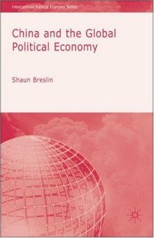 China and the Global Political Economy (International Political Economy)