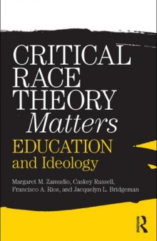 Critical Race Theory Matters: Education and Ideology