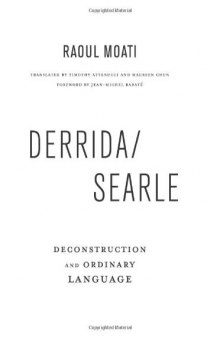 Derrida/Searle: Deconstruction and Ordinary Language