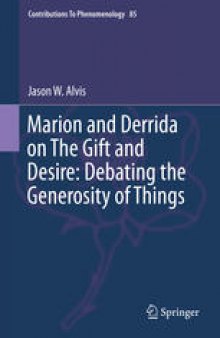 Marion and Derrida on The Gift and Desire: Debating the Generosity of Things